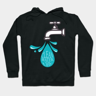 'Clean Water For Life' Food and Water Relief Shirt Hoodie